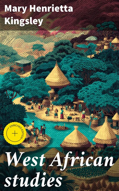 West African studies, Mary Henrietta Kingsley