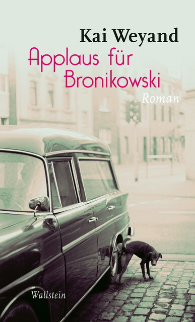 Applaus für Bronikowski, Kai Weyand
