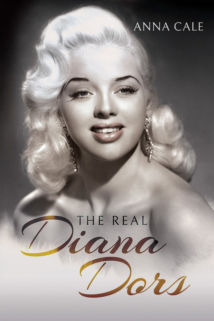 The Real Diana Dors, Anna Cale