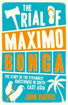 The Trial of Maximo Bonga, John Harris