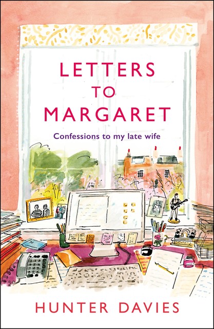 Letters to Margaret, Hunter Davies