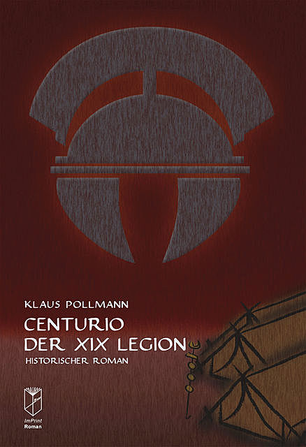 Centurio der XIX Legion, Klaus Pollmann