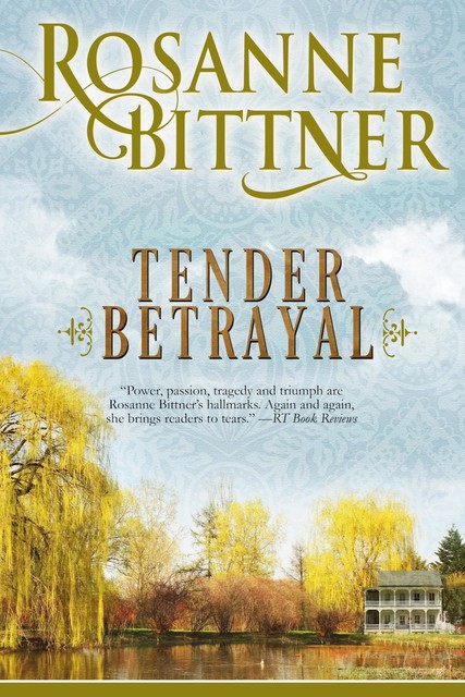 Tender Betrayal, Rosanne Bittner