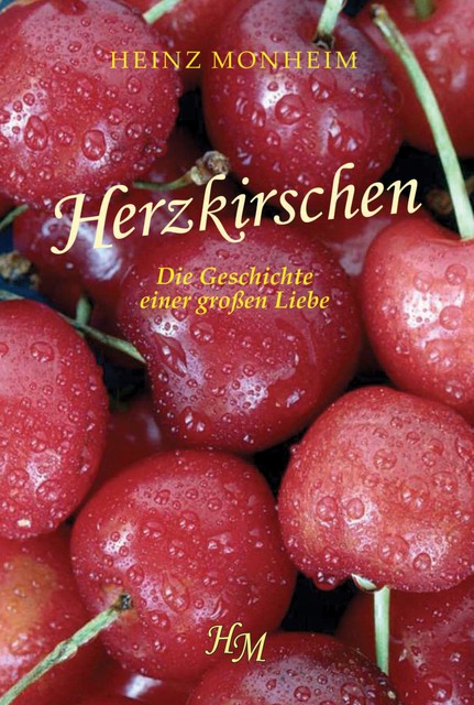 Herzkirschen, Heinz Monheim