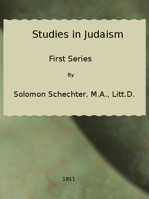 Studies in Judaism, First Series, Schechter Solomon