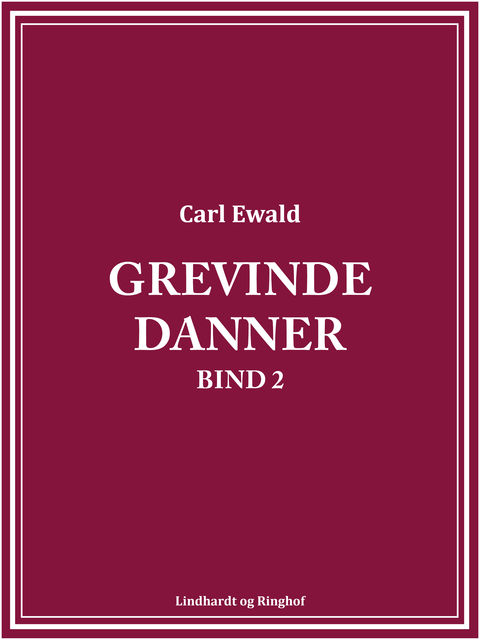 Grevinde Danner – bind 2, Carl Ewald