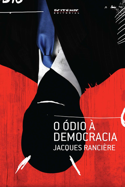 O ódio à democracia, Jacques Rancière