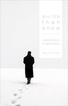 Whiter Than Snow, Paul David Tripp