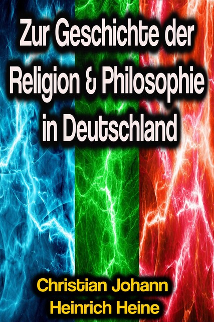 Zur Geschichte der Religion und Philosophie in Deutschland, Heinrich Heine