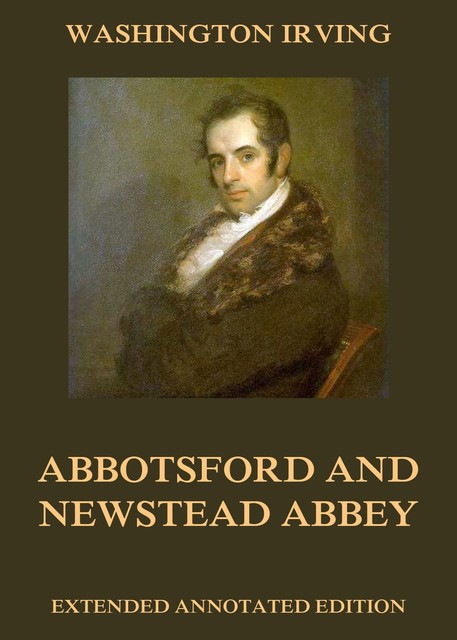 Abbotsford And Newstead Abbey, Washington Irving