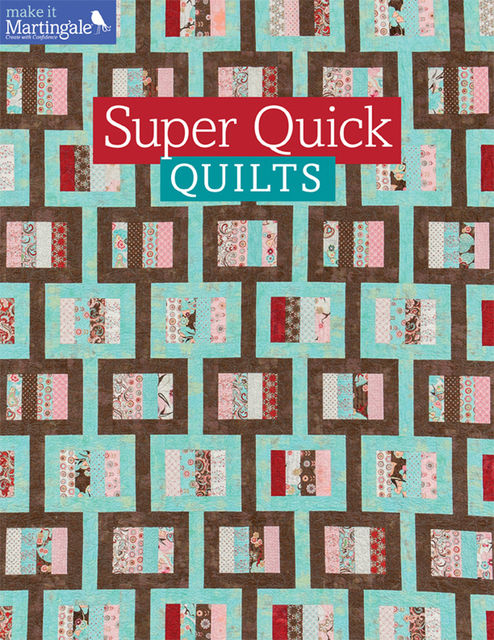 Super Quick Quilts, That Patchwork Place