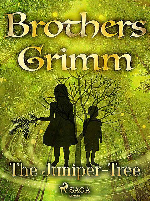 The Juniper-Tree, Brothers Grimm