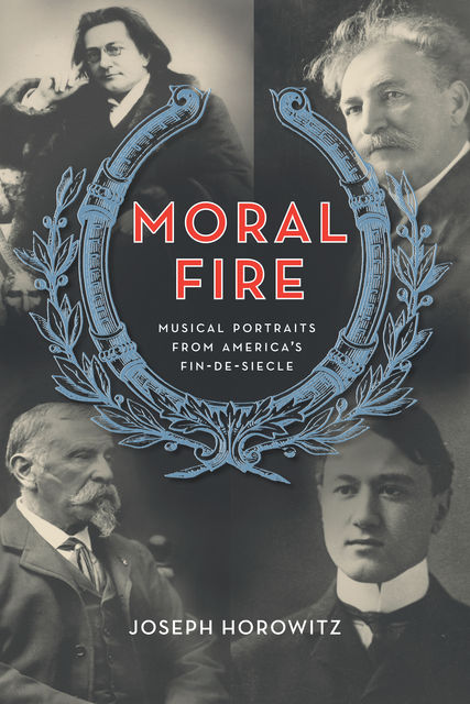 Moral Fire, Joseph Horowitz