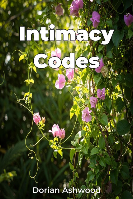 Intimacy Codes, Dorian Ashwood