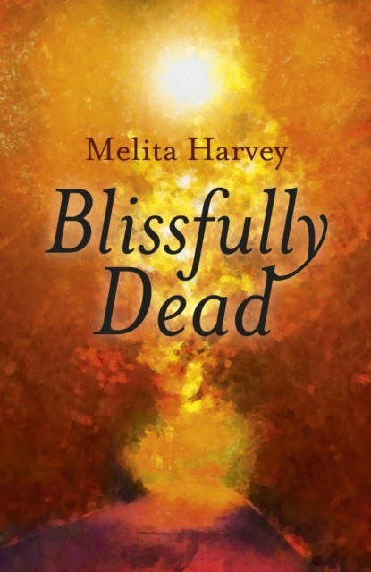 Blissfully Dead, Melita Harvey