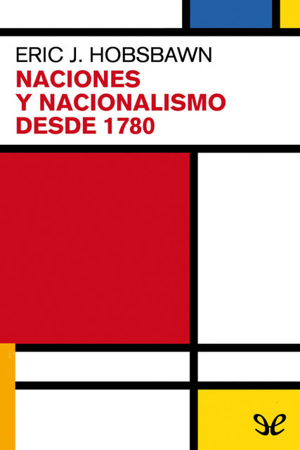 Naciones y Nacionalismos desde 1780, Eric Hobsbawm
