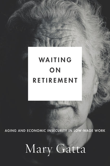 Waiting on Retirement, Mary Gatta