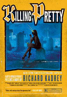 Killing Pretty, Richard Kadrey