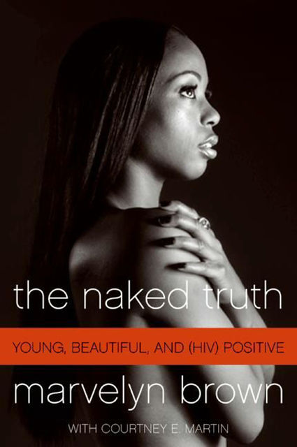 The Naked Truth, Courtney Martin, Marvelyn Brown