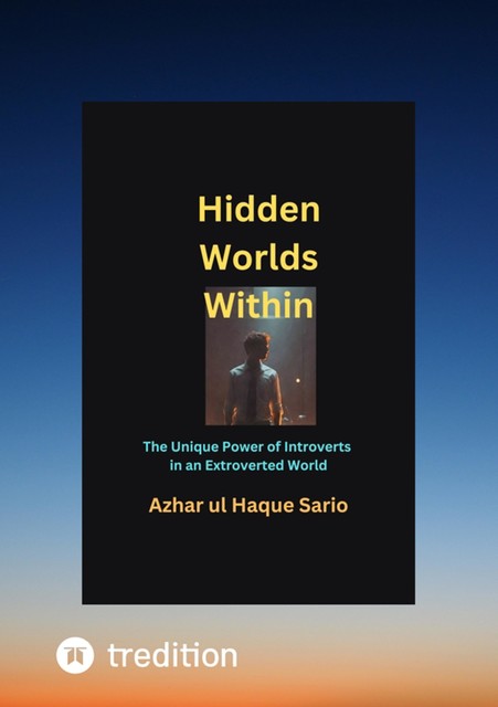 Hidden Worlds Within, Azhar ul Haque Sario