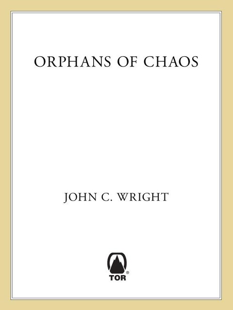 Orphans of Chaos, John Wright