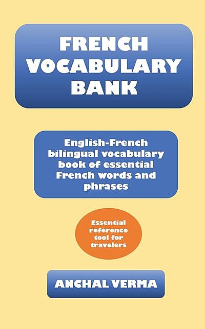 French Vocabulary Bank, Anchal Verma