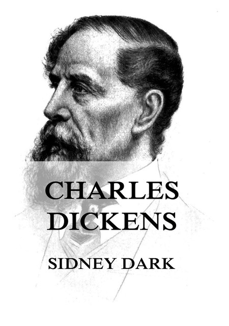 Charles Dickens, Sidney Dark