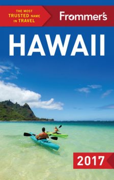 Frommer's Hawaii 2017, Jeanne Cooper, Martha Cheng, Shannon Wianecki