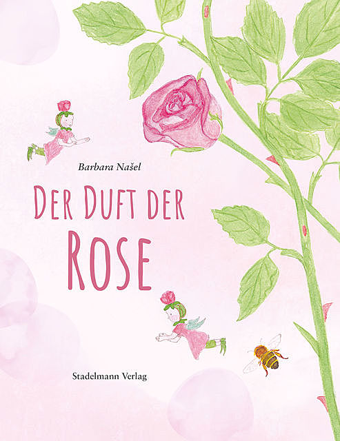 Der Duft der Rose, Barbara Našel