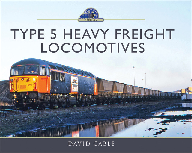 Type 5 Heavy Freight Locomotives, David Cable