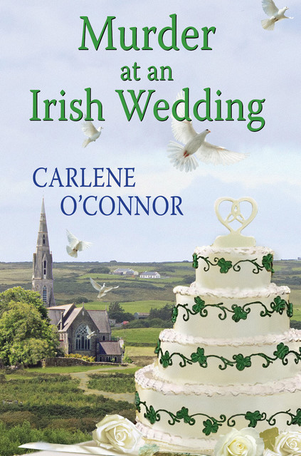 Murder at an Irish Wedding, Carlene O'Connor