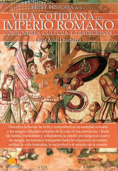 Breve historia de la vida cotidiana del Imperio romano, Lucía Avial Chicharro