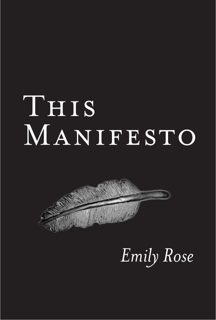 This Manifesto, Emily Rose