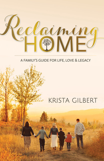 Reclaiming Home, Krista Gilbert