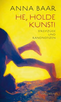 He, holde Kunst, Anna Baar