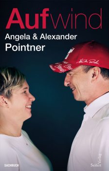 Aufwind, Alexander Pointner, Angela Pointner