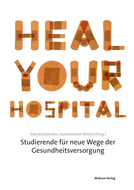 Heal Your Hospital, Interdisziplinares Autorenteam Witten