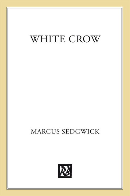 White Crow, Marcus Sedgewick