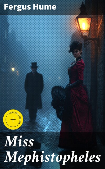 Miss Mephistopheles, Fergus Hume