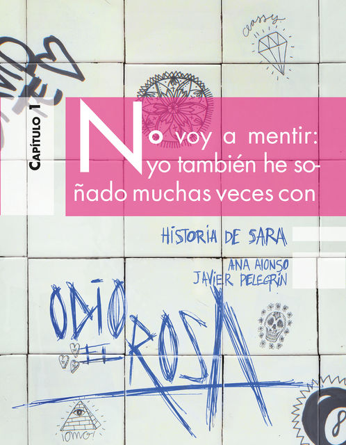 Odio el Rosa Historia de Sara 1, Ana Alonso, Javier Pelegrín
