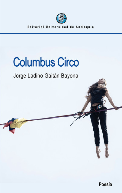 Columbus circo, Jorge Ladino Gaitán Bayona