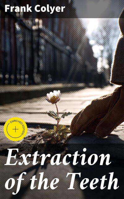 Extraction of the Teeth, Frank Colyer