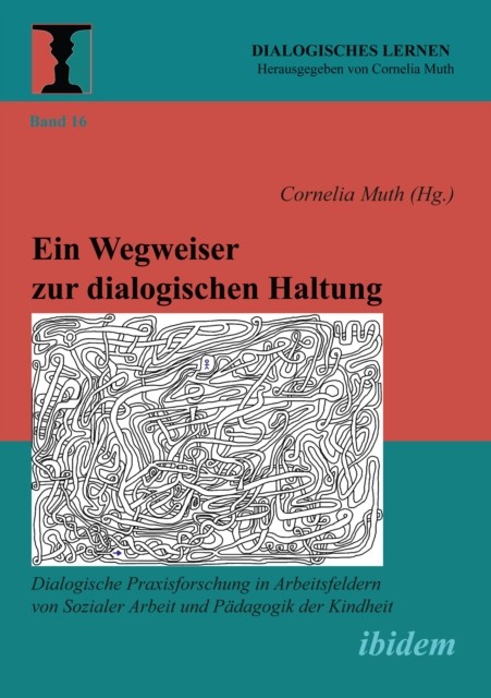 Ein Wegweiser zur dialogischen Haltung, Cornelia Muth