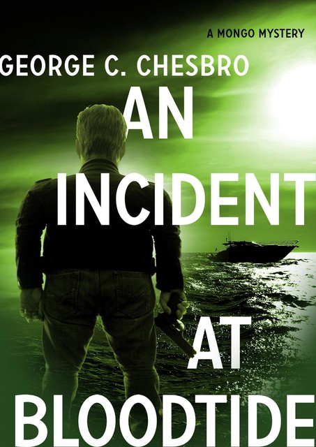 An Incident at Bloodtide, George C. Chesbro