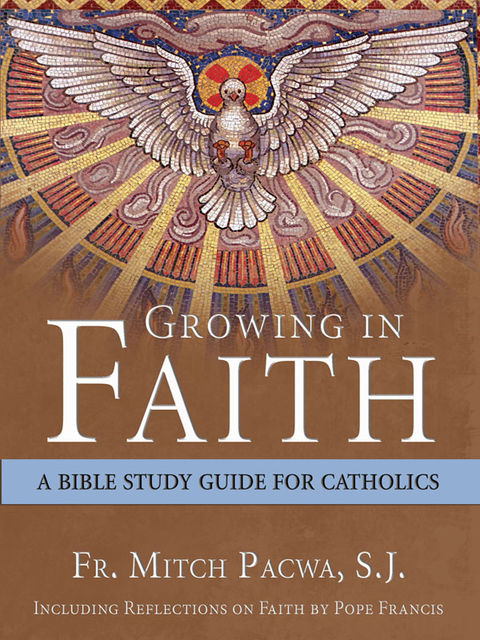 Growing in Faith, Mitch Pacwa, S.J.