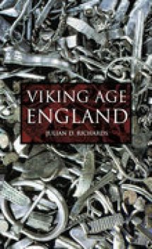 Viking Age England, Julian D Richards
