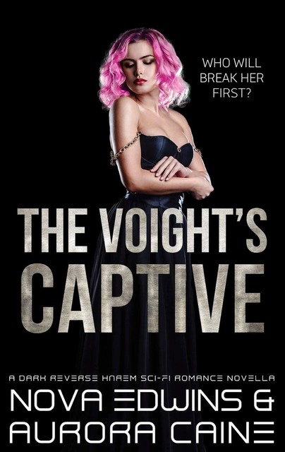 The Voight's Captive, Aurora Caine, Nova Edwins