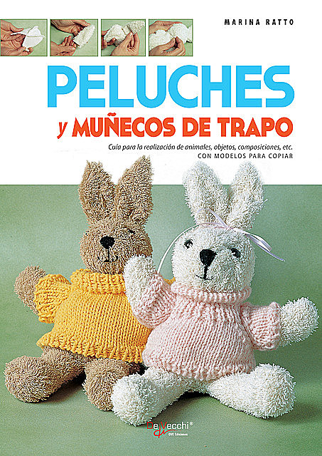 Cómo realizar peluches y muñecos de trapo, Marina Ratto