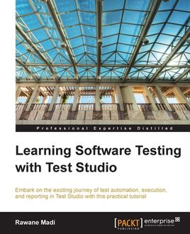 Learning Software Testing with Test Studio, Rawane Madi
