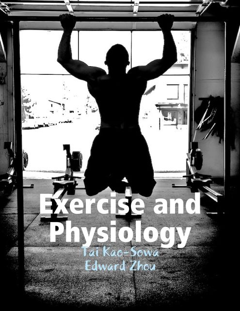 Exercise and Physiology, Edward Zhou, Tai Kao-Sowa